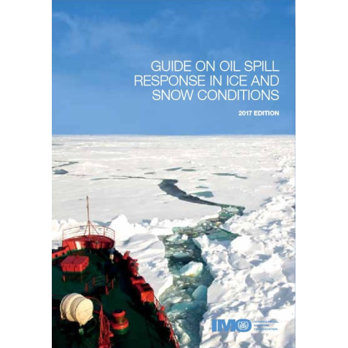 OMI - IMO585E - Guide on oil spill response in ice and snow conditions