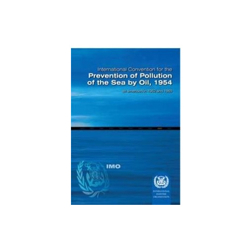 OMI - IMO500Ee - International Convention for the Prevention of Pollution of the Sea by Oil 1954 (OILPOL)