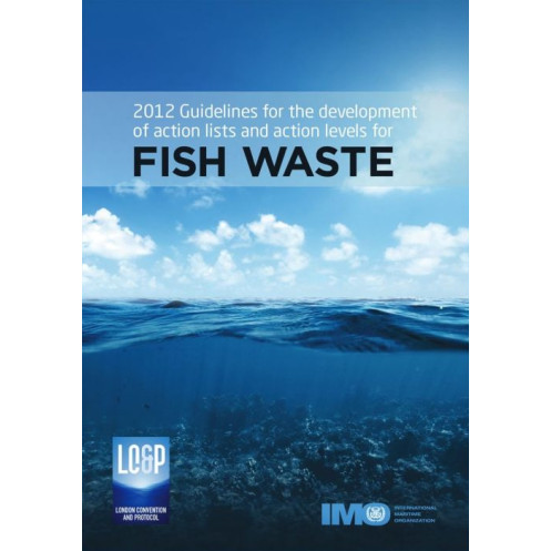 OMI - IMO539Ee - Guidelines for the Development of Action Lists and Action Levels for Fish Waste