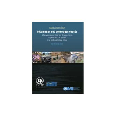 OMI - IMO580Fe - Manuel OMI/PNEU sur l'évaluation des dommages causés à l'environnement par les déversements d'hydrocarbures