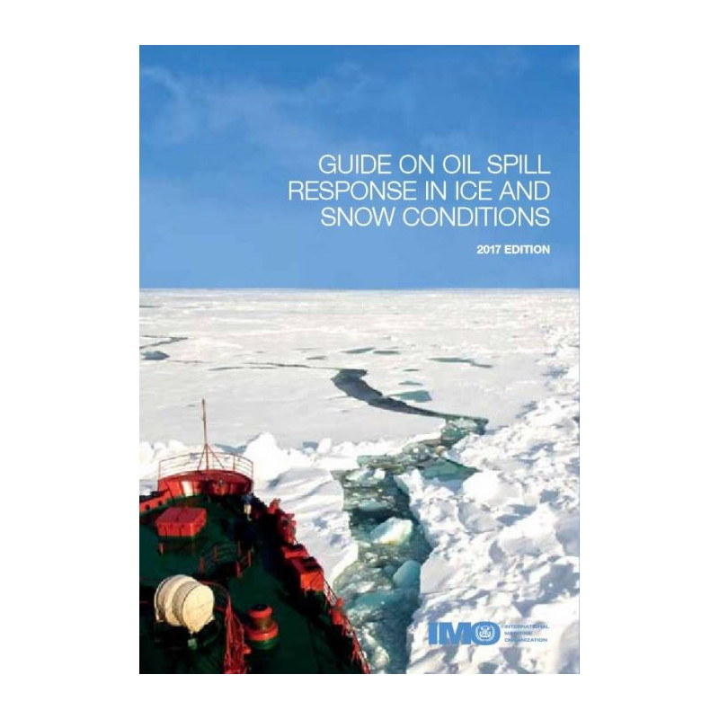 OMI - IMO585Ee - Guide on oil spill response in ice and snow conditions