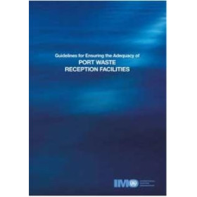 OMI - IMO598Ee - Guidelines for Ensuring the Adequacy of Port Waste Reception Facilities