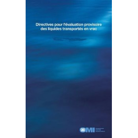OMI - IMO654Fe - Directives pour l'évaluation provisoire des liquides transportés en vrac