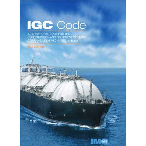 OMI - IMO104E - International Code for the Construction and Equipment of Ships Carrying Liquefied Gases in Bulk (IGC Code) 2016