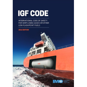OMI - IMO109E - IGF Code, International Code of Safety for Ships Using Gases or Other Low-Flashpoint Fuels 2016