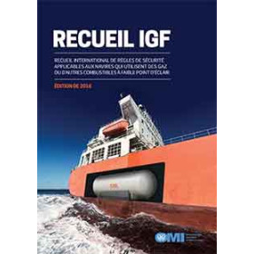 OMI - IMO109F - Recueil IGF, Recueil international de règles de sécurité applicables aux navires qui utilisent des gaz ou d'autr