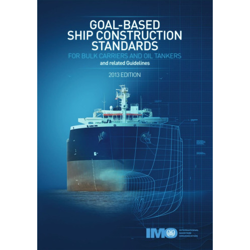 OMI - IMO800E - Goal-Based Ship Construction Standards for Bulk Carriers and Oil Tankers and Related Guidelines