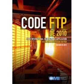 OMI - IMO844F - Code FTP Code international pour l'application des méthodes d?essai au feu