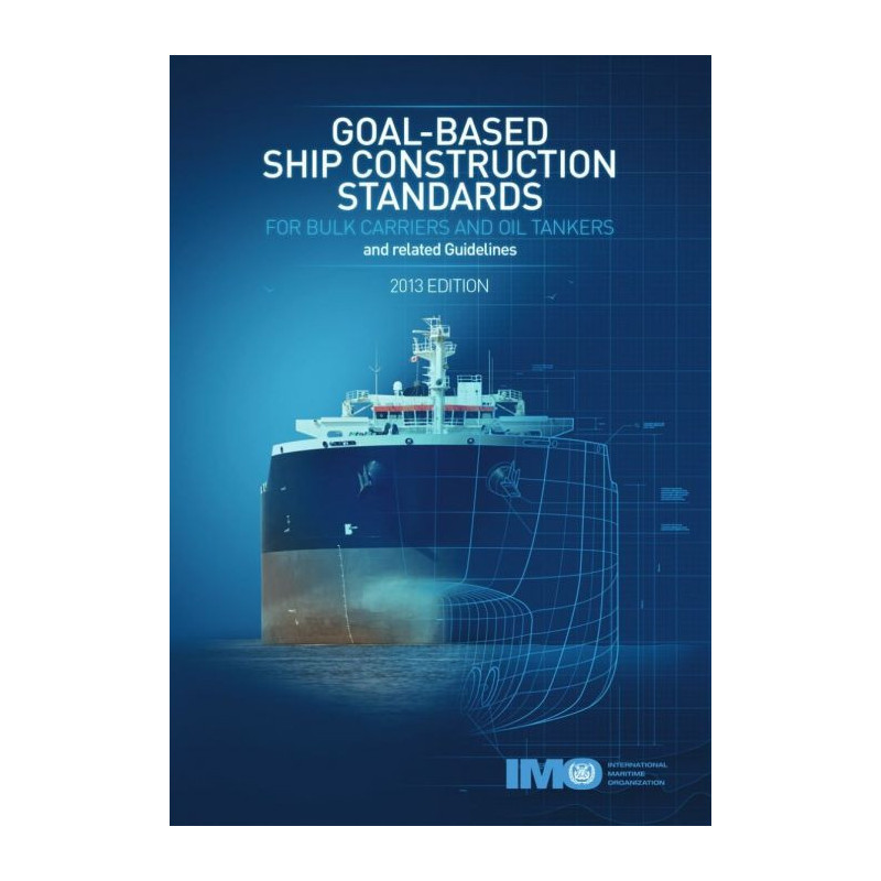 OMI - IMO800Ee - Goal-Based Ship Construction Standards for Bulk Carriers and Oil Tankers and Related Guidelines