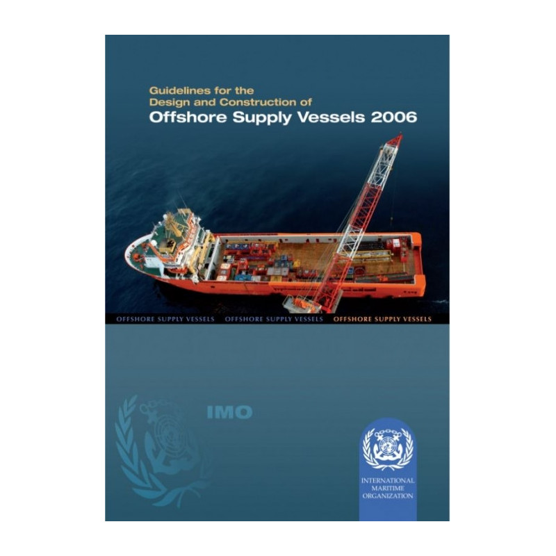 OMI - IMO807Ee - Guidlines for the Design and Construction of Offshore Supply Vessels (OSV) 2006