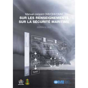 OMI - IMO910F - Manuel sur les Renseignements sur la Sécurité Maritime (MSI)