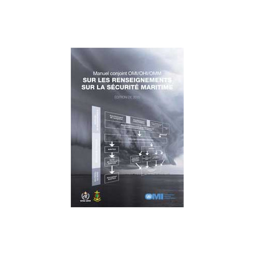 OMI - IMO910F - Manuel sur les Renseignements sur la Sécurité Maritime (MSI)