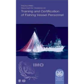 OMI - IMO948E - FAO/ILO/IMO Document for Guidance on Training and Certification of Fishing Vessel Personnel