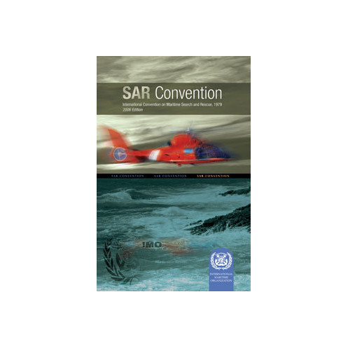 OMI - IMO955E - International Convention on Search and Rescue (SAR) 2006 OMI - IMO955E - International Convention on Search and Rescue (SAR) 2006
