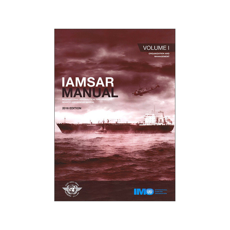 OMI - IMO960E - International Aeronautical and Maritime Search and Rescue Manual (IAMSAR) - Volume 1 : Organization and Manageme