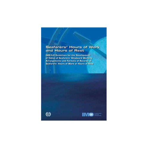 OMI - IMO973E - IMO/ILO Guidelines for the Development of Tables of Seafarers' Shipboard Working Arrangements and Formats of Rec OMI - IMO973E - IMO/ILO Guidelines for the Development of Tables of Seafarers' Shipboard Working Arrangements and Formats of Rec
