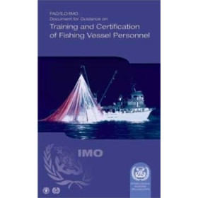 OMI - IMO948Ee - FAO/ILO/IMO Document for Guidance on Training and Certification of Fishing Vessel Personnel