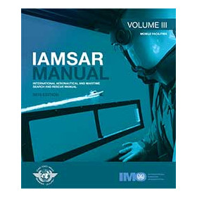 OMI - IMO962Ee - International Aeronautical and Maritime Search and Rescue Manual (IAMSAR) - Volume 3 : Mobile Facilities 2022