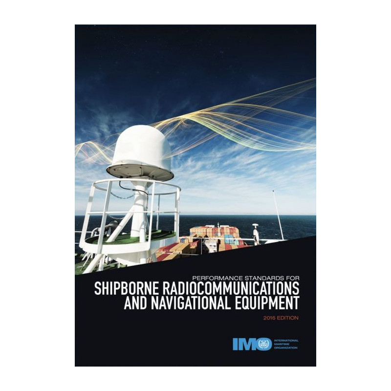 OMI - IMO978Ee - Performance Standards for Shipborne Radiocommunication and Navigational Equipment 2016
