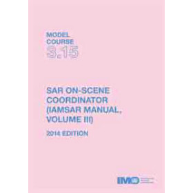 OMI - Model course 3.15 : SAR On-Scene Coordinator (IAMSAR Manual Volume 3)
