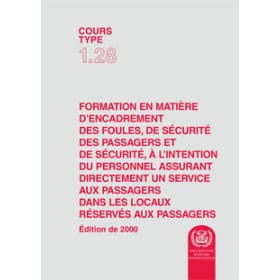 OMI - IMOT128F - Cours type 1.28 : Formation en matière d'encadrement des foules, de sécurité des passagers et de sé