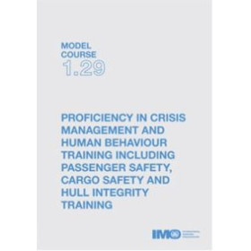 OMI - IMOT129E - Model course 1.29 : Proficiency in Crisis Management and Human Behaviour Training Including Passenger Safety, C