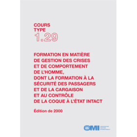 OMI - IMOT129F - Cours type 1.29 : Formation en matière de gestion des crises et de comportement de l'homme, dont la formation à