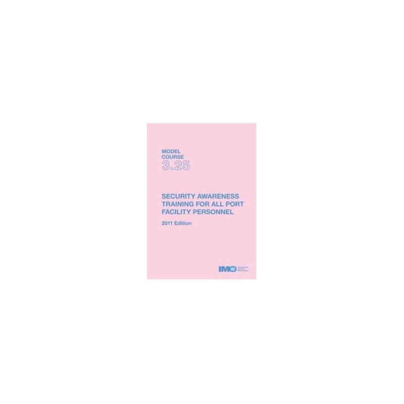 OMI - IMOTA325E - Model course 3.25 : Security Awareness Training for all Port Facility Personnel