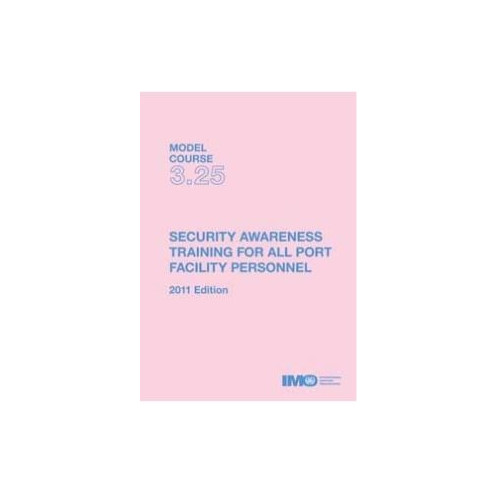 OMI - Model course 3.25 : Security Awareness Training for all Port Facility Personnel