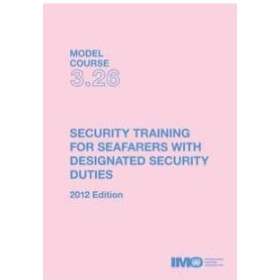OMI - Model course 3.26 : Security Training for Seafarers with designated Security Duties
