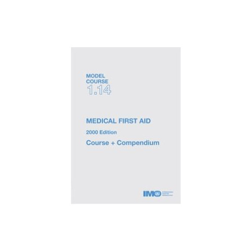 OMI - IMOTA114E - Model course 1.14 : Medical First Aid OMI - IMOTA114E - Model course 1.14 : Medical First Aid