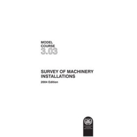 OMI - IMOTA303E - Model course 3.03 : Survey of Machinery Installations