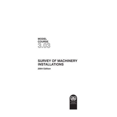 OMI - IMOTA303E - Model course 3.03 : Survey of Machinery Installations