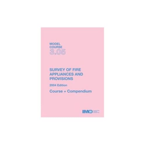 OMI - Model course 3.05 : Survey of Fire Appliances and Provisions OMI - Model course 3.05 : Survey of Fire Appliances and Provisions