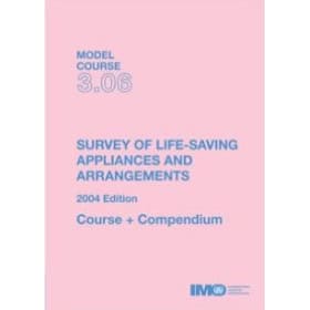 OMI - Model course 3.06 : Survey of Life-Saving Appliances and Arrangements