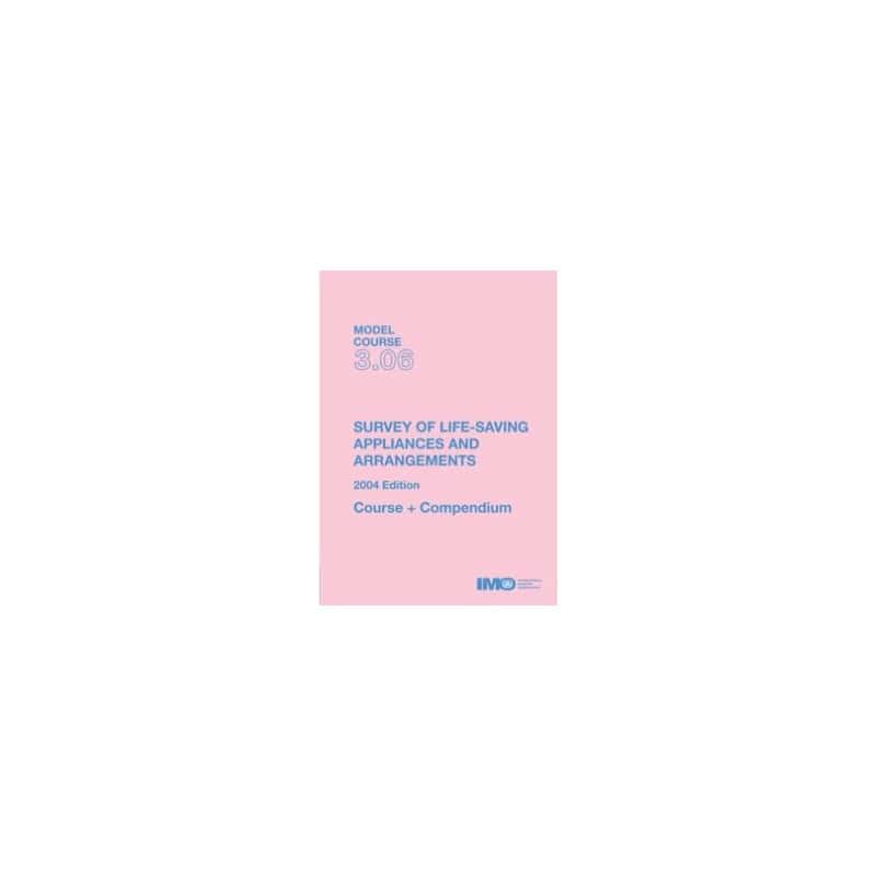 OMI - Model course 3.06 : Survey of Life-Saving Appliances and Arrangements