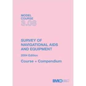 OMI - IMOTA308E - Model course 3.08 : Survey of Navigational Aids and Equipment