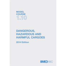 OMI - IMOTB110E - Model course 1.10 : Dangerous, Hazardous and Harmful Cargoes