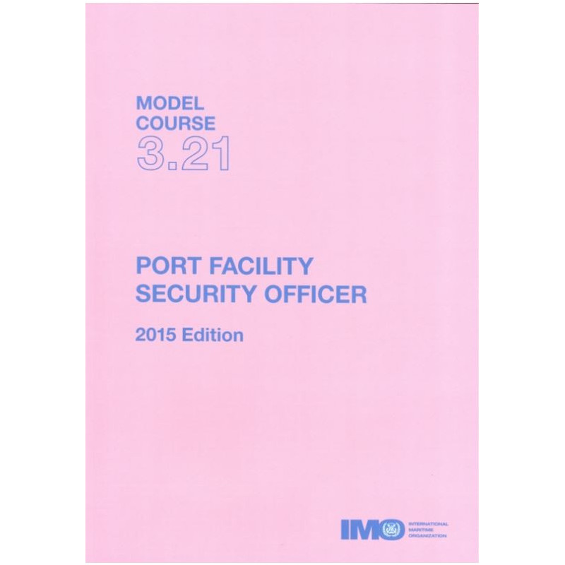 OMI - IMOTB321E - Model course 3.21 : Port Facility Security Officer