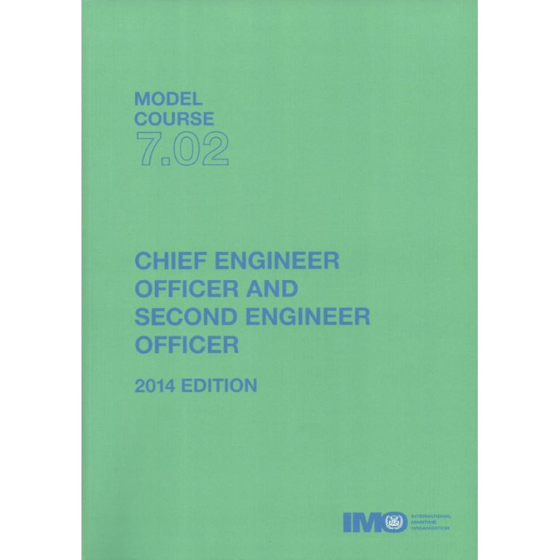 OMI - IMOTB702E - Model course 7.02 : Chief Engineer Officer and Second Engineer Officer