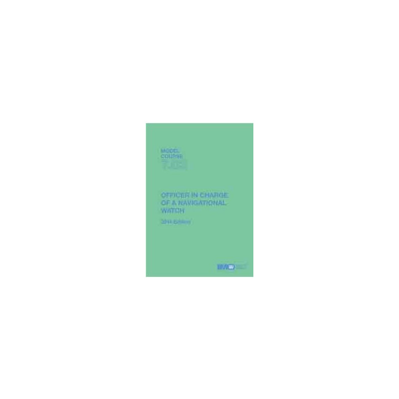 OMI - Model course 7.03 : Officer in Charge of a Navigational Watch