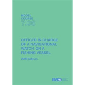 OMI - IMOTB706E - Model course 7.06 : Officer in Charge of a Navigational Watch on a Fishing Vessel