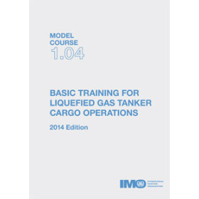 OMI - IMOTC104E - Model course 1.04 : Basic Training for Liquefied Gas Tanker Cargo Operations