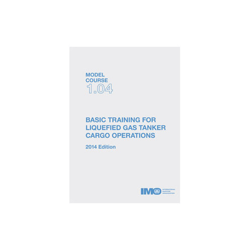 OMI - Model course 1.04 : Basic Training for Liquefied Gas Tanker Cargo Operations