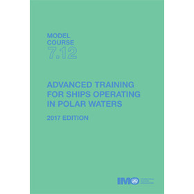 OMI - IMOT712E - Model course 7.12 : Advanced training for ships operating in Polar waters
