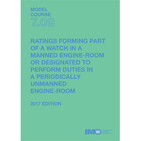 OMI - IMOT709E - Model course 7.09 : Ratings forming part of a watch in a manned engine-room or designated to perform duties in