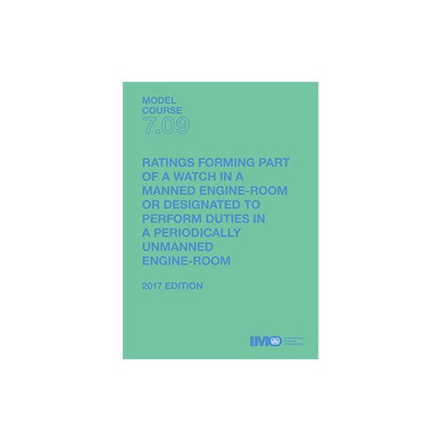 OMI - IMOT709E - Model course 7.09 : Ratings forming part of a watch in a manned engine-room or designated to perform duties in