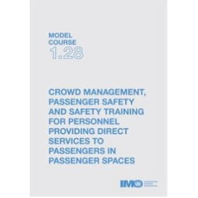 OMI - IMOT128Ee - Model course 1.28 : Crowd Management, Passenger Safety and Safety Training for Personnel Providing Direct Serv