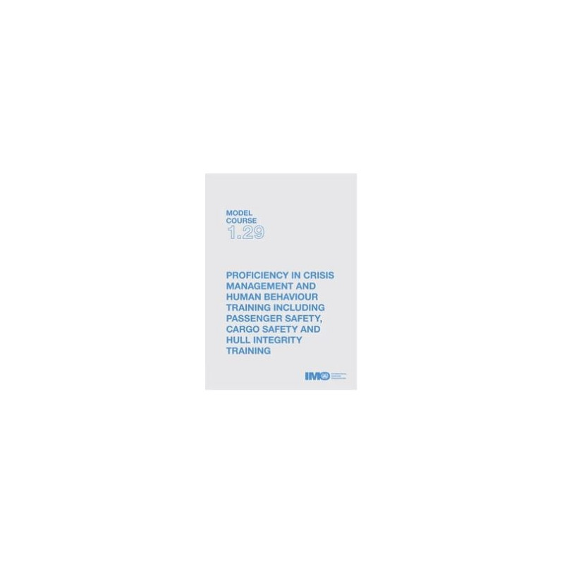 OMI - IMOT129Ee - Model course 1.29 : Proficiency in Crisis Management and Human Behaviour Training Including Passenger Safety,