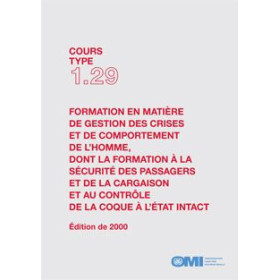 OMI - IMOT129Fe - Cours type 1.29 : Formation en matière de gestion des crises et de comportement de l'homme, dont la f